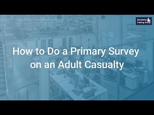 How to Do a Primary Survey on an Adult Casualty | First Aid Training Courses