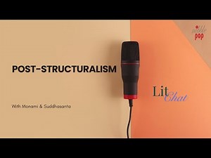 Poststructuralism Explained | Derrida, Foucault, Barthes, Lacan, Kristeva, Butler | LitChat