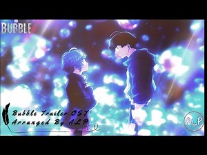 Bubble NETFLIX | Epic SoundTrack | ALP Edition