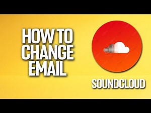 How To Change Email In Soundcloud Tutorial