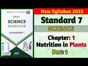 Std-7 Science | Ch:1 Nutrition in Plants | Part 1 | Vikas Workbook Solution | Semester 1 | gseb