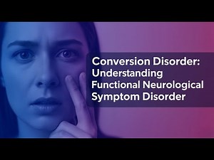 🔴Conversion Disorder: Understanding Functional Neurological Symptom Disorder
