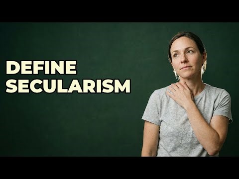 What Is The Best Way To Define Secularism?