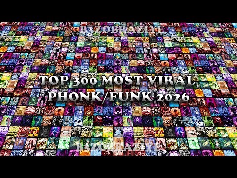 TOP 300 MOST VIRAL PHONK/FUNK 2026 🎵 PLAYLIST 🎵