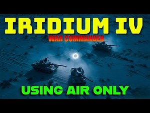 War Commander: Iridium IV (Using Air Only)
