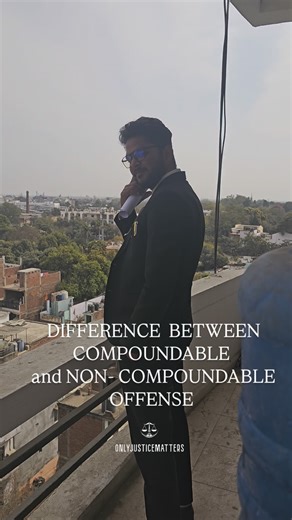 Adv:Abhishek kumar Tiwari ⚖️ | Compoundable Offenses and Non-Compoundable Offenses is crucial in criminal law, particularly concerning the possibility of a compromise or... | Instagram