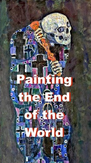 Painting the End of the World: Edvard Munch, Gustav Klimt, Max Beckmann, Lucas Cranach, #apocalypse