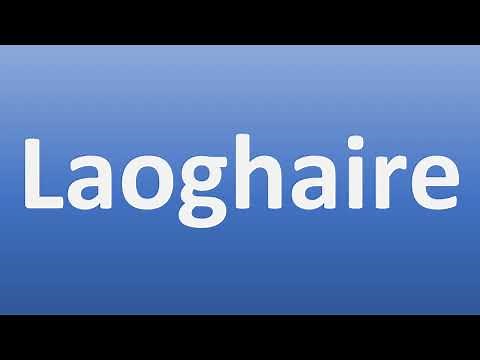 How to Pronounce Laoghaire