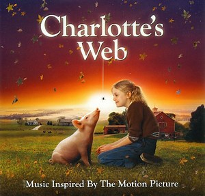 Various - Charlotte's Web: Music Inspired By The Motion Picture