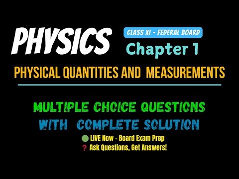 LIVE | Physics Class 11 | Chapter 1: Physical Quantities & Measurements MCQs with Solutions | FBISE