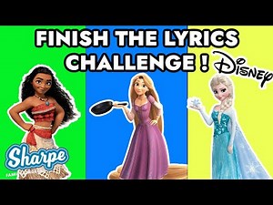 FINISH THE DISNEY LYRICS CHALLENGE!!!! 😍🎤✨ ft. ‪@SharpeFamilySingers‬