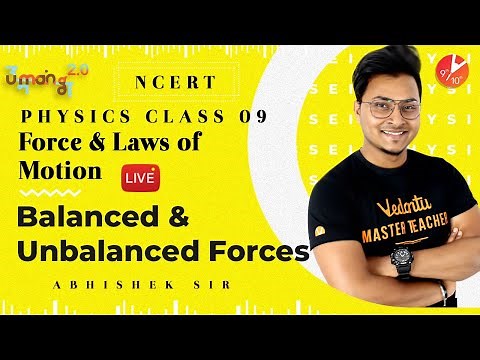 Force and Laws of Motion L1 | Balanced and Unbalanced Forces | CBSE Class 9 Physics | Umang NCERT