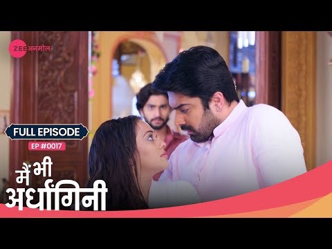 Sangram ने देख लिया Shweta और Madhav को पास-पास 😱 | Main Bhi Ardhangini | Full Ep. 17 | Zee Anmol