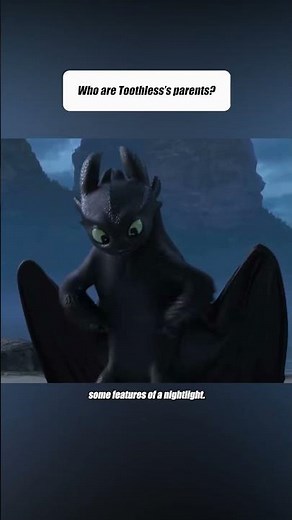 Who are Toothless’s parents?#dargon #toothless #howtotrainyourdragon