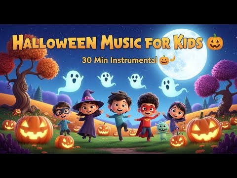 🎃 Halloween Instrumental Music for Kids – 30 Minutes of Fun Background 👻