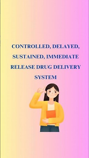 "Understanding Drug Delivery Systems: Controlled, Delayed, Sustained, and Immediate Release"📋