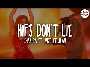🎵 Shakira - Hips Don't Lie (Lyrics) ft. Wyclef Jean