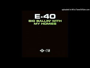 E-40- 02- Big Ballin' With My Homies- Instrumental Prod. Ant Banks