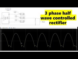 3 phase half wave controlled rectifier matlab simulink
