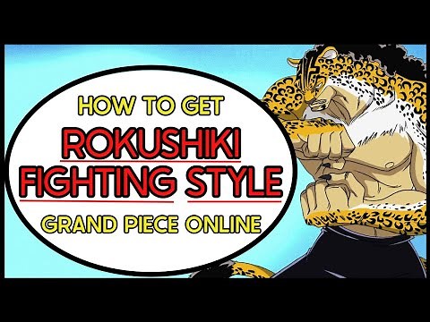 [GPO] How to Get Rokushiki Fighting Style | Grand Piece Online