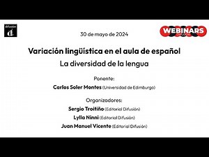 Webinar Variación lingüística en el aula de español, con Carlos Soler