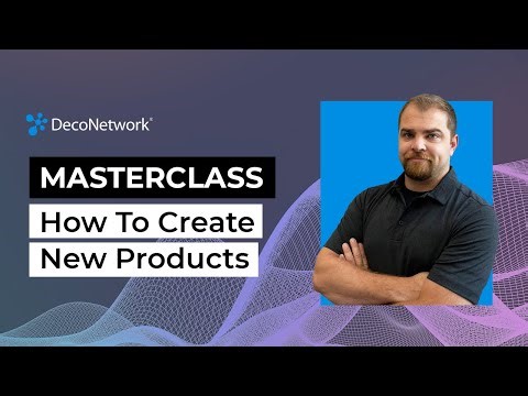 How To Create New Products - Masterclass
