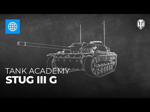 Tank Academy #6: Stug III G