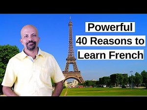 Why to Learn French Language - 40 Reasons to Learn French