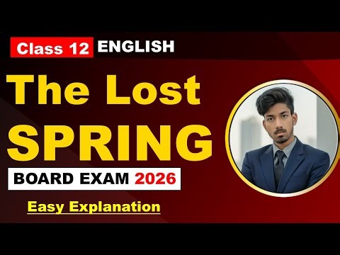 The LOST SPRING : Rediscovering the Joy of Learning (Class 12 English)#Lesson,#NCERT,#thelostspring