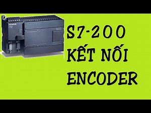 PLC SIEMENS S7 200 KẾT NỐI ENCODER|| TCA TEAM