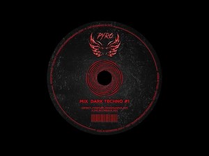 Pyro - Mix Dark Techno Minimal - #1