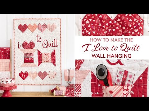 How to Make the I Love To Quilt Wall Hanging | a Shabby Fabrics Tutorial