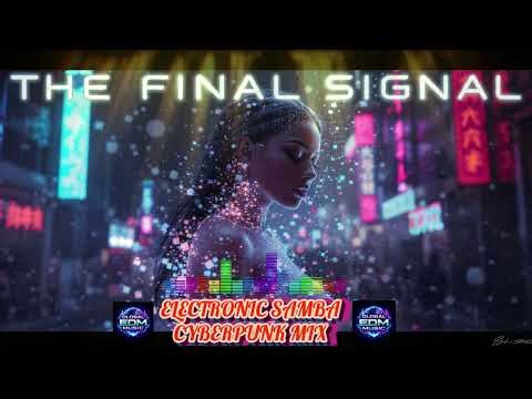 The Final Signal | AI Samba Cyberpunk Music | Last Transmission