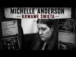 MICHELLE ANDERSON | KRWAWE ŚWIĘTA | PODCAST KRYMINALNY