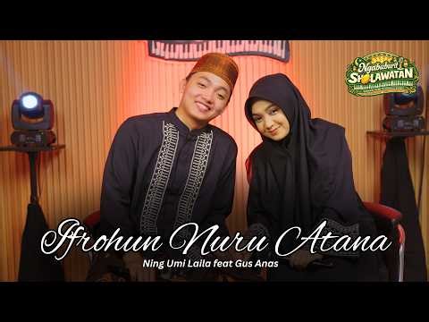 Ifrohun Nuru Atana - Ning Umi Laila ft Gus Anas | Ngabuburit Sholawatan 2026