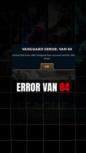 vanguard error van 84 league of legends