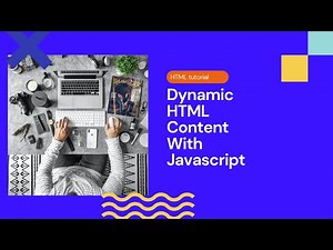 Dynamic HTML Content With Javascript