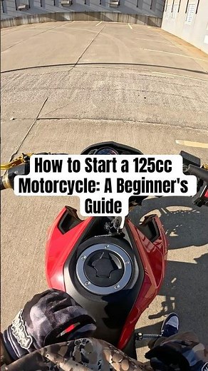 How to Start a 125cc Motorcycle: A Beginner's Guide
