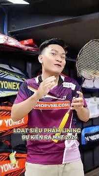 Lining Launches a Series of 2026 Badminton Rackets: Axforce 100 Max, Axforce 80 Gen 2,... #vnb #s...