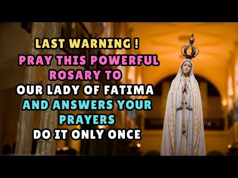 🔴 LAST CALL! Pray this powerful Rosary to Our Lady of Fatima for immediate answers to your pleas.