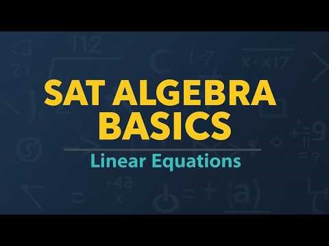 Digital SAT Math Algebra Basics: Linear & Radical Equations