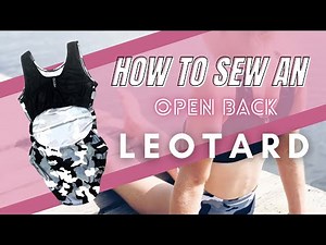 How to Sew an Open Back Leotard | How to Sew a Leotard