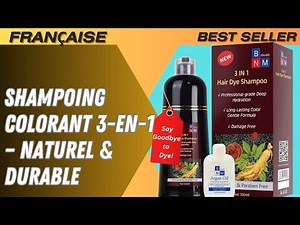 Shampoing Colorant 3-en-1 – Naturel & Durable "Avantages et Inconvénients"