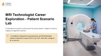 MRI Technologist Career Exploration - Patient Scenario Lab Lesson Grades 4-12...