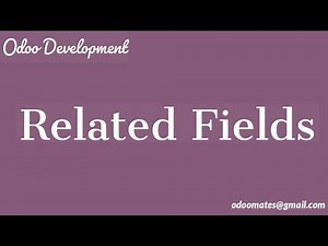How To Add Related Fields in Odoo12
