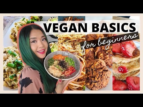 MUST KNOW VEGAN BASICS FOR BEGINNERS (5 ingredients OR LESS recipes)