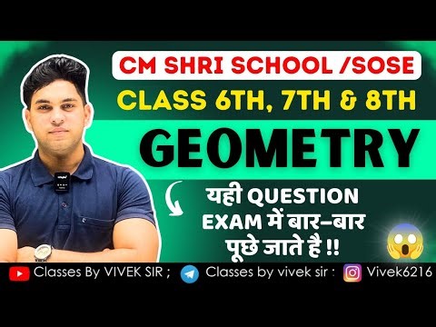 MATH :- GEOMETRY 🔥| CLASS :-6TH, 7TH & 8TH | SOSE / CM SHREE SCHOOL | BY VIVEK SIR