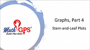Stem-and-Leaf Plot - Graphs - Part 4 - Math GPS