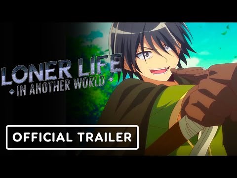 Loner Life in Another World - Official Trailer | English Sub