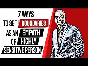 7 Ways To Set Boundaries as an Empath or Highly Sensitive Person